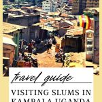 Visiting Slums in Kampala Uganda pin